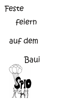 Feste feiern auf dem Baui