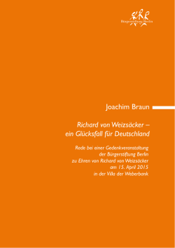 Joachim Braun Richard von Weizs&auml;cker &ndash; ein Gl&uuml;cksfall f&uuml;r