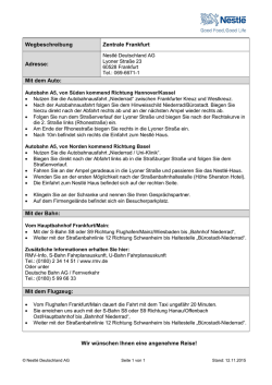 Wegbeschreibung Zentrale Frankfurt Adresse: Mit dem Auto: Mit der