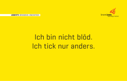 Ich bin nicht blöd. Ich tick nur anders.