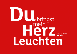 Du bringst mein Herz zum leuchten