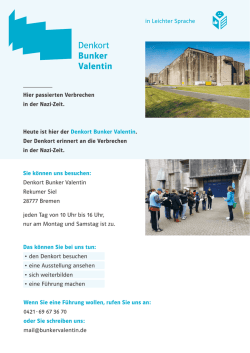Heute ist hier der Denkort Bunker Valentin. Der Denkort erinnert an