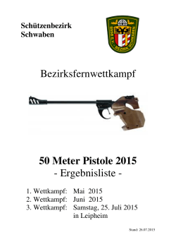 Bezirksfernwettkampf 50 Meter Pistole 2015 - Ergebnisliste -