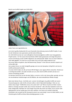 Bericht zum Graffiti Projekt vom 10.05.2015 Liebes Team vom