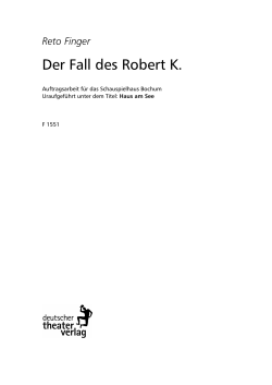 Der Fall des Robert K. - Deutscher Theaterverlag