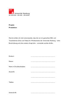 Projekt: Produktion: Hiermit erkläre ich mich einverstanden, dass die