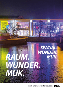 RAUM. WUNDER. MUK. - Musik- und Kongresshalle Lübeck