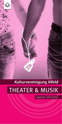 THEATER & MUSIK - Kulturvereinigung Alfeld eV