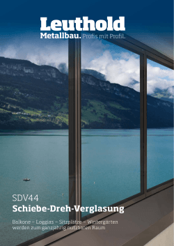 SDV44 Schiebe-Dreh-Verglasung