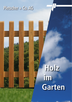 Holz im Garten - Pletscher & Co. AG