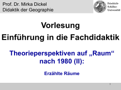 Geodidaktik VL 6 Theorieperspektiven_auf_Raum_nach_1980(II)