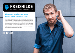 Ein guter Moderator muss leicht entflammbar sein!