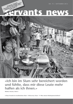 Ich bin im Slum sehr bereichert worden und f&uuml;hlte, dass