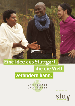 Eine Idee aus Stuttgart, verändern kann. die die Welt