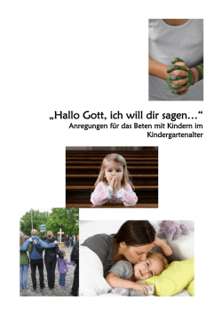 „Hallo Gott, ich will dir sagen…“