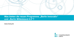 Was bieten die neuen Programme „Berlin Innovativ“ und „Berlin