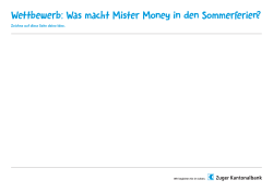 Wettbewerb: Was macht Mister Money in den Sommerferien?