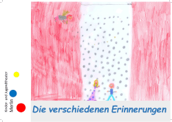 Die verschiedenen Erinnerungen - Das Kinder & Jugendtheater Merlin