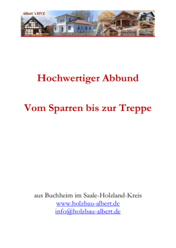 Hochwertiger Abbund Vom Sparren bis zur Treppe