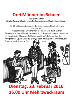 Drei Männer im Schnee Dienstag, 23. Februar 2016 15.00 Uhr