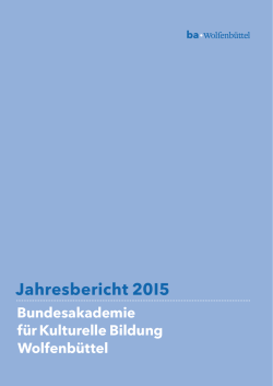 Jahresbericht 2015 - Bundesakademie f&uuml;r Kulturelle Bildung