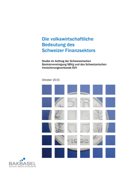 Die volkswirtschaftliche Bedeutung des Schweizer Finanzsektors