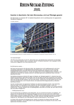 Eastsite in Mannheim: Bei dem B&uuml;roneubau wird auf &Ouml;kologie gesetzt
