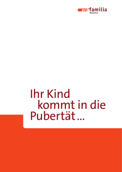Ihr Kind kommt in die Pubert&auml;t