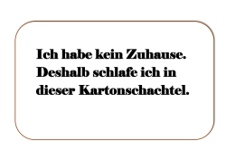 Ich habe kein Zuhause. Deshalb schlafe ich in dieser Kartonschachtel.