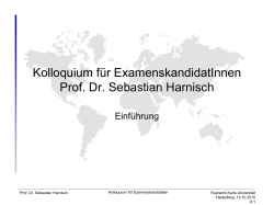 Kolloquium für ExamenskandidatInnen Prof. Dr. Sebastian Harnisch
