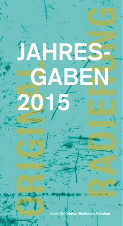 JAHRES- GABEN 2015 - Verein f&uuml;r Originalradierung M&uuml;nchen eV