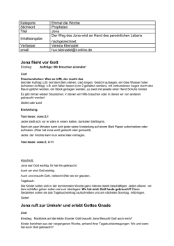 Jona flieht vor Gott Jona ruft zur Umkehr und erlebt Gottes Gnade