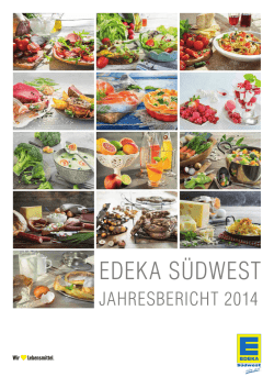 Jahresbericht EDEKA S&uuml;dwest 2014 - EDEKA