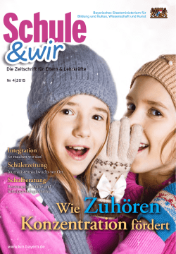 Heft 4/2015: Titelthema: Wie Zuh&ouml;ren die Konzentration f&ouml;rdert