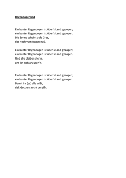 Regenbogenlied Ein bunter Regenbogen ist &uuml;ber`s Land gezogen