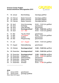 Gr&uuml;ssen-Center Pratteln Ausserordentliche &Ouml;ffnungszeiten 2015 Fr