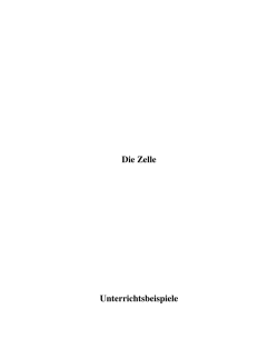 Die Zelle Unterrichtsbeispiele