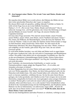 IV. Jesu begegnet seiner Mutter. Wer ist mir Vater und Mutter, Bruder