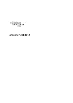 Jahresbericht 2014 - M&auml;dchenkantorei Basel