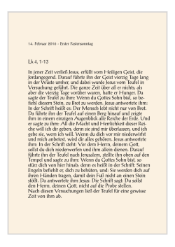 Lk 4, 1-13 In jener Zeit verließ Jesus, erfüllt vom Heiligen Geist, die