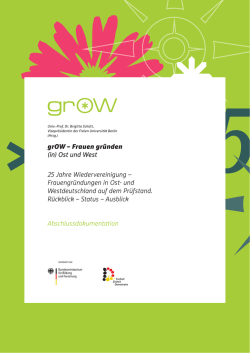 grOW &ndash; Frauen gr&uuml;nden (in) Ost und West 25 Jahre