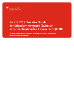 Bericht 2015 über den Einsatz der Schweizer Kompanie (Swisscoy