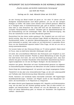 INTEGRIERT DIE SUCHTKRANKEN IN DIE NORMALE MEDIZIN!