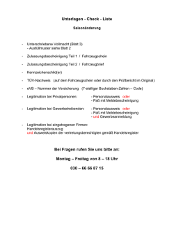 Unterlagen - Check - Liste Bei Fragen rufen Sie uns bitte an: Montag