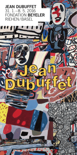 jean dubuffet 31. 1. &ndash; 8. 5. 2016 fondation beyeler riehen / basel