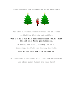 Vom 24.12.2015 bis einschließlich 03.01.2016 bleibt die Farm