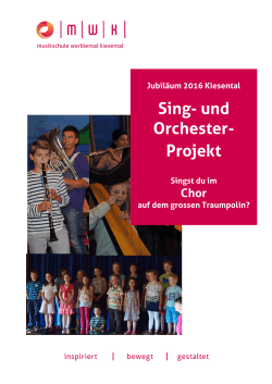 Sing- und Orchester- Projekt - Musikschule Worblental / Kiesental