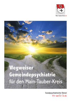 Wegweiser Gemeindepsychiatrie f&uuml;r den Main-Tauber
