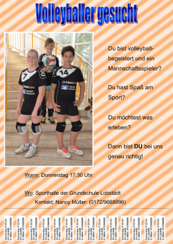 Du bist volleyball- begeistert und ein Mannschaftsspieler? Du hast