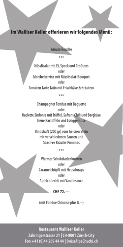 Im Walliser Keller offerieren wir folgendes Men&uuml;: